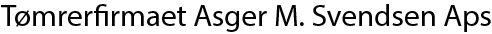 Tømrerfirmaet Asger M. Svendsen Aps